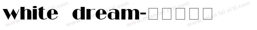white dream字体转换